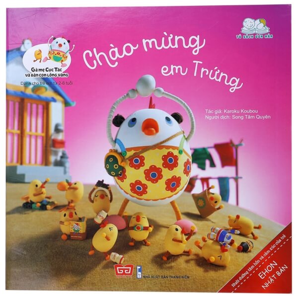 Truyện Ehon - Gà mẹ Cục Tác và đàn con lông vàng - Chào mừng em Trứng