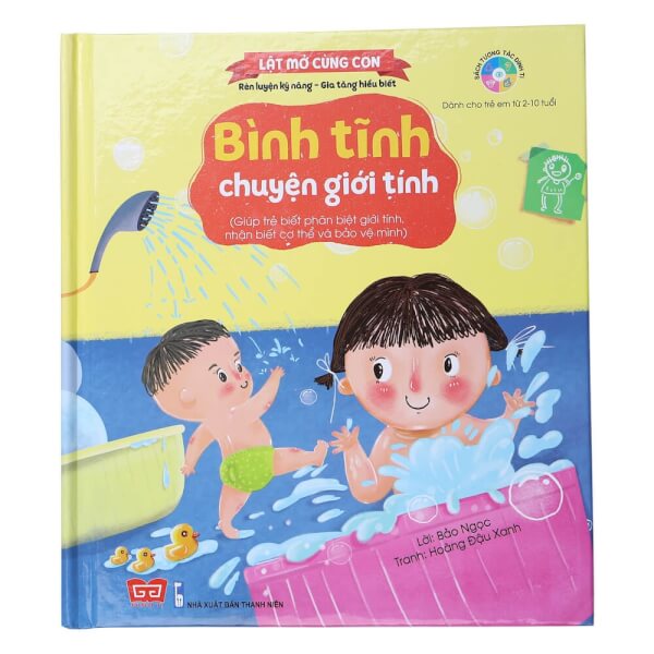 Lật mở cùng con - Bình tĩnh chuyện giới tính (Giúp trẻ biết phân biệt giới tính, nhận biết cơ thể và bảo vệ mình)