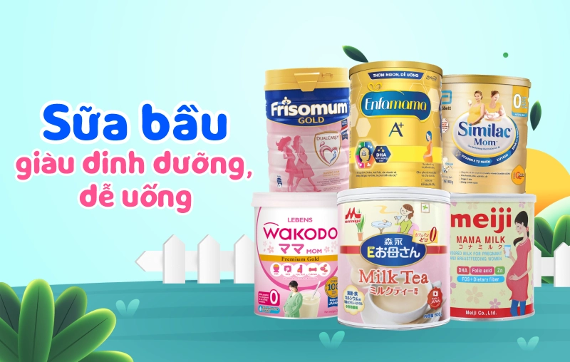 Top 6 sữa bầu tốt cho cả mẹ và bé được tin dùng hiện nay