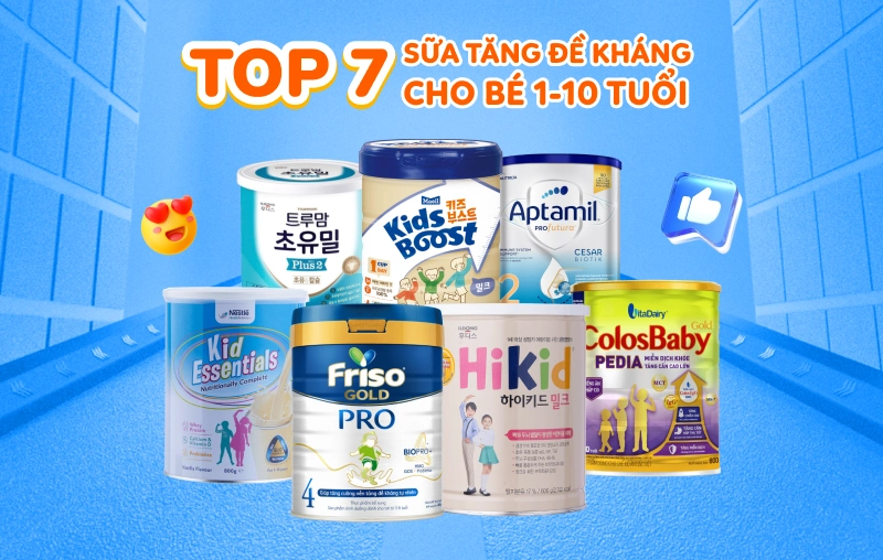 Top 11 sữa tăng đề kháng cho bé 2- 10 tuổi được tin chọn bậc nhất