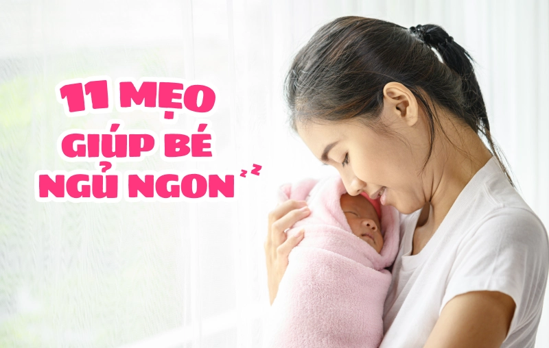Lưu ngay 11 mẹo giúp bé ngủ ngon - Bí quyết của các bà mẹ Nhật