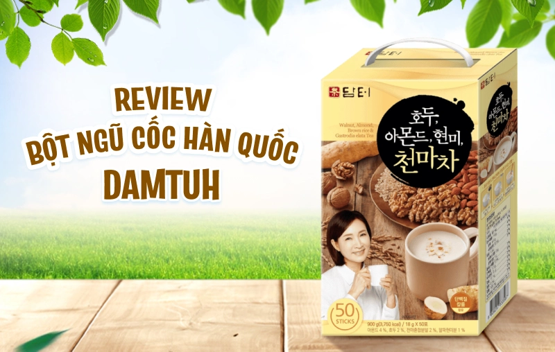 Review bột ngũ cốc Hàn Quốc Damtuh có tốt không? Cách dùng và lưu ý