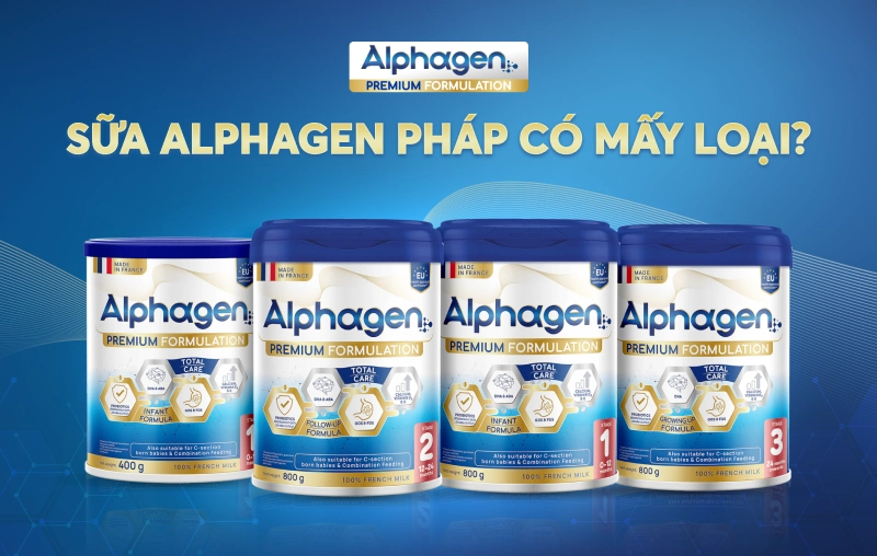 Sữa Alphagen Pháp có mấy loại? Cùng tìm hiểu sâu về sữa 100% made in France