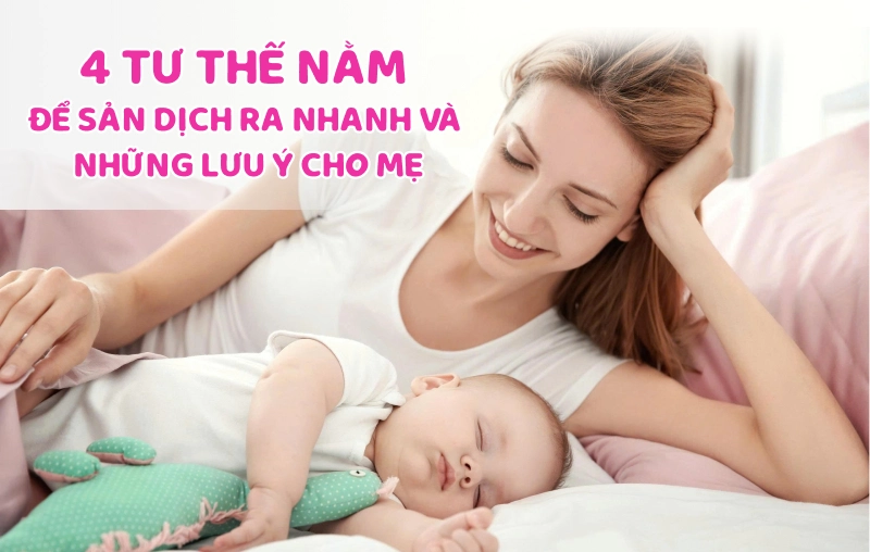 4 tư thế nằm để sản dịch ra nhanh và những lưu ý cho mẹ